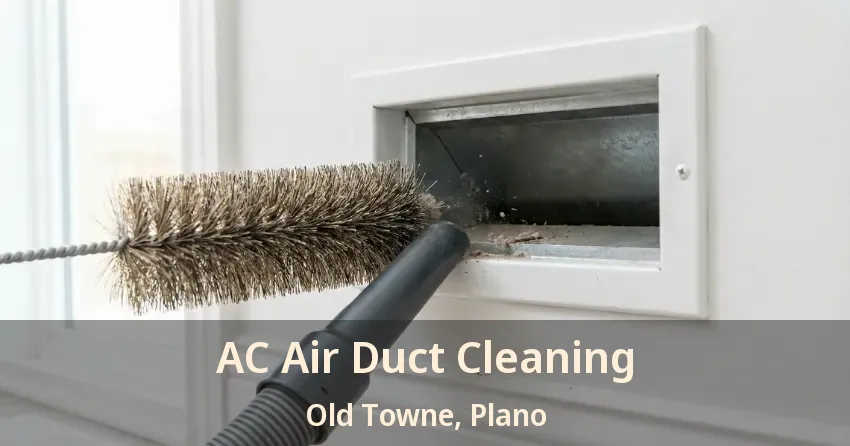 AC Air Duct Cleaning Old Towne, Plano - TX