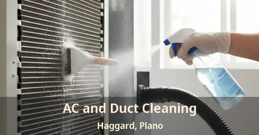 AC and Duct Cleaning Haggard, Plano - TX