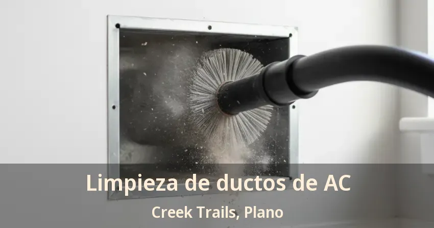 Limpieza de ductos de AC Creek Trails, Plano - TX