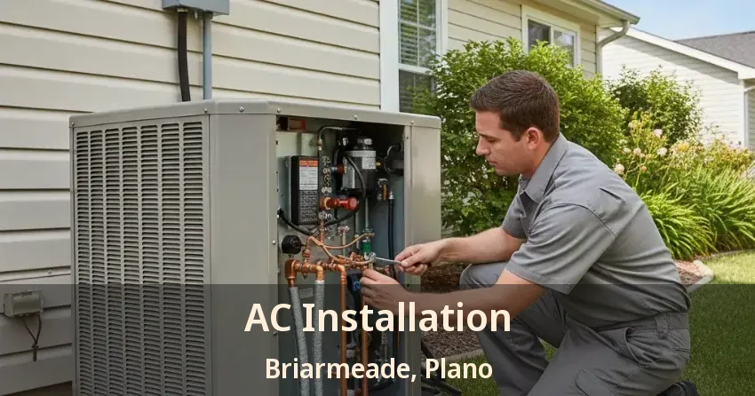 AC Installation Briarmeade, Plano - TX