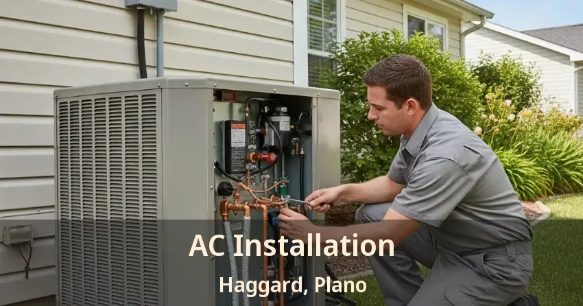AC Installation Haggard, Plano - TX