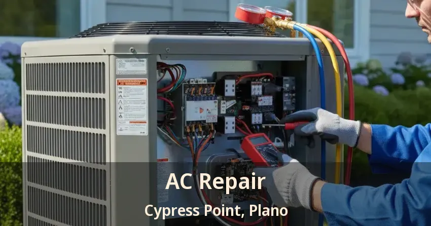 AC Repair Cypress Point, Plano - TX