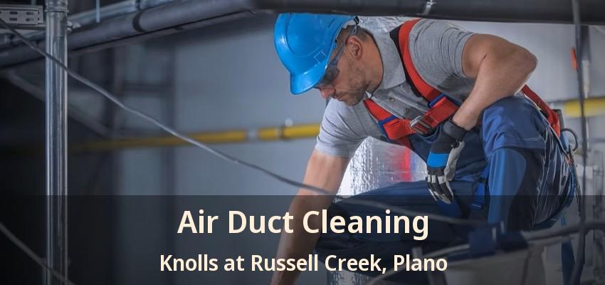 Air Duct Cleaning Knolls at Russell Creek, Plano - TX