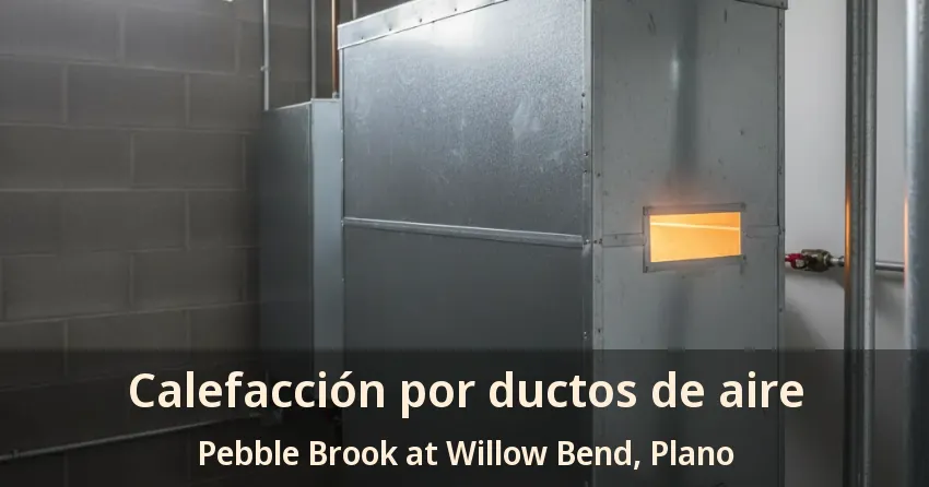 Calefacción por ductos de aire Pebble Brook at Willow Bend, Plano - TX Calefacción por ductos de aire Pebble Brook at Willow Bend, Plano - TX
