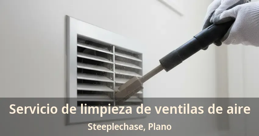 Servicio de limpieza de ventilas de aire Steeplechase, Plano - TX