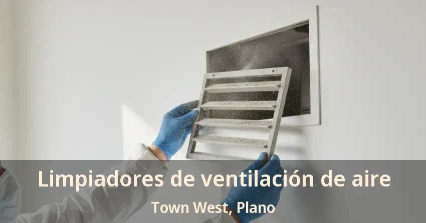 Limpiadores de ventilación de aire Town West, Plano - TX