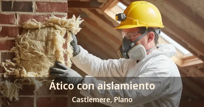 Ático con aislamiento Castlemere, Plano - TX