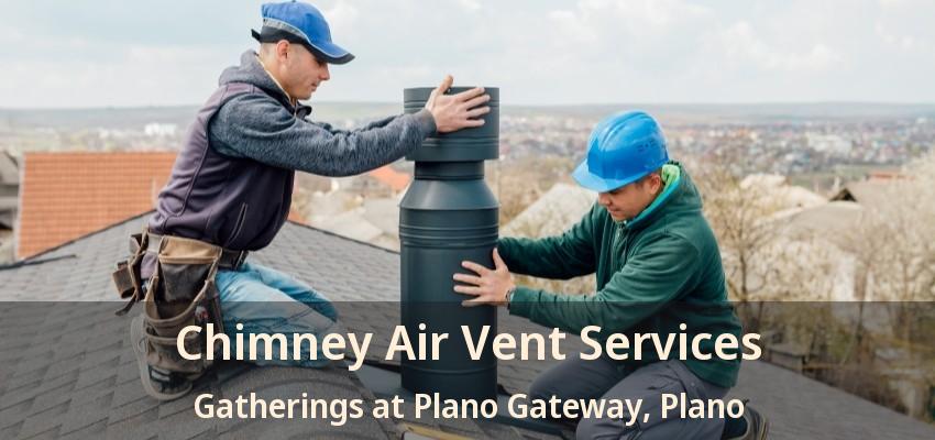 Chimney Air Vent Services Gatherings at Plano Gateway, Plano - TX
