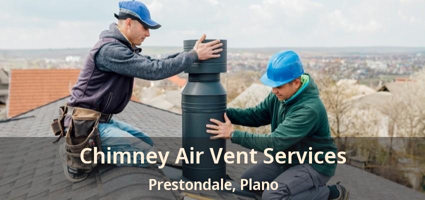 Chimney Air Vent Services Prestondale, Plano - TX