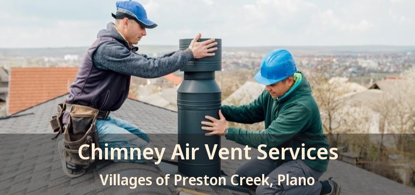 Chimney Air Vent Services Villages of Preston Creek, Plano - TX