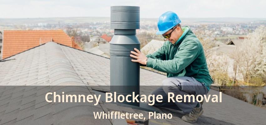 Chimney Blockage Removal Whiffletree, Plano - TX