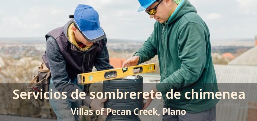 Servicios de sombrerete de chimenea Villas of Pecan Creek, Plano - TX