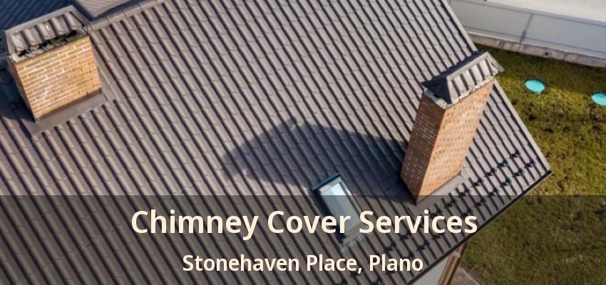 Chimney Cover Services Stonehaven Place, Plano - TX