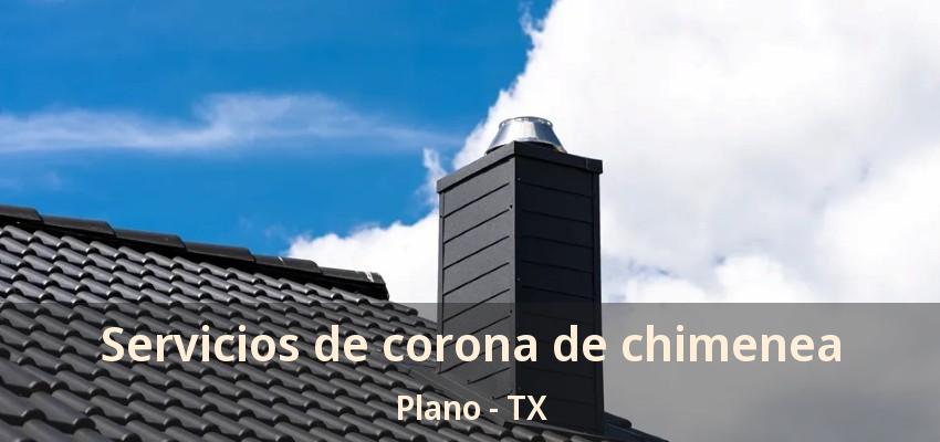 Servicios de corona de chimenea Plano - TX