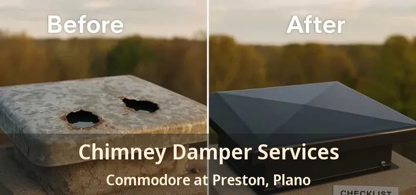 Chimney Damper Services Commodore at Preston, Plano - TX Chimney Damper Services Commodore at Preston, Plano - TX