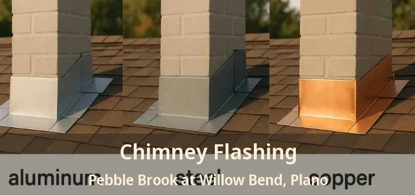 Chimney Flashing Pebble Brook at Willow Bend, Plano - TX Chimney Flashing Pebble Brook at Willow Bend, Plano - TX