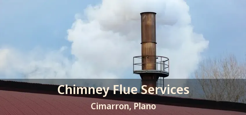 Chimney Flue Services Cimarron, Plano - TX
