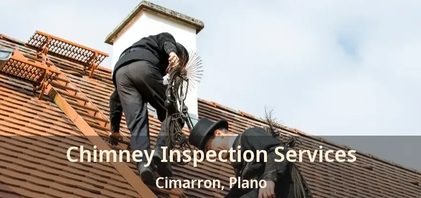 Chimney Inspection Services Cimarron, Plano - TX