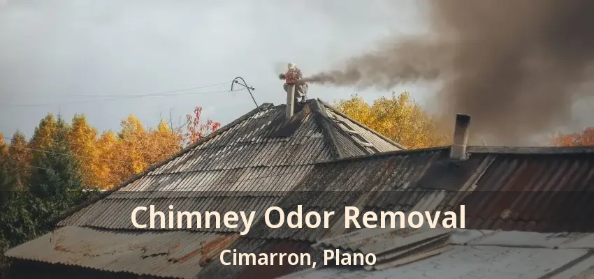 Chimney Odor Removal Cimarron, Plano - TX