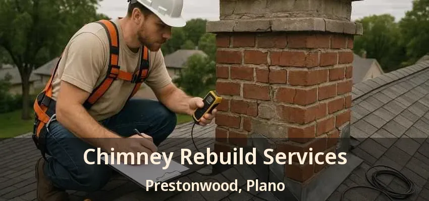 Chimney Rebuild Services Prestonwood, Plano - TX Chimney Rebuild Services Prestonwood, Plano - TX