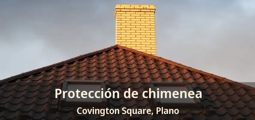 Protección de chimenea Covington Square, Plano - TX