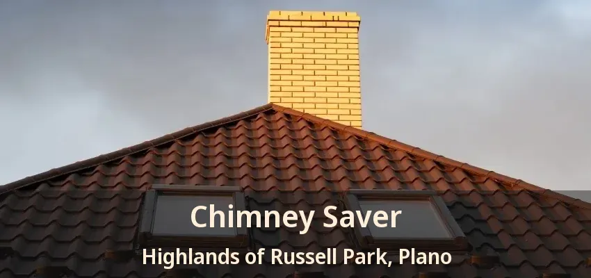 Chimney Saver Highlands of Russell Park, Plano - TX