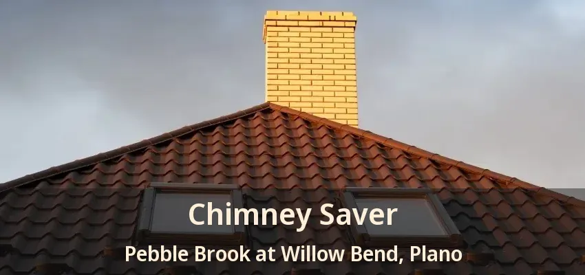 Chimney Saver Pebble Brook at Willow Bend, Plano - TX