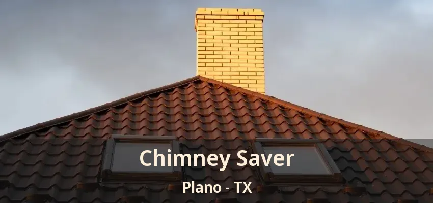 Chimney Saver Plano - TX