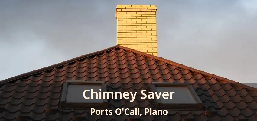 Chimney Saver Ports O'Call, Plano - TX