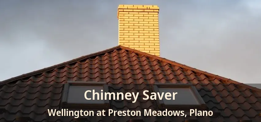 Chimney Saver Wellington at Preston Meadows, Plano - TX