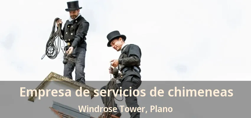 Empresa de servicios de chimeneas Windrose Tower, Plano - TX