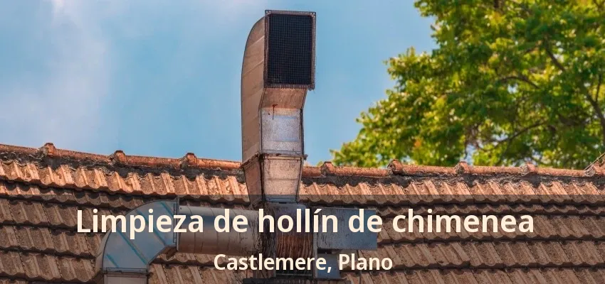 Limpieza de hollín de chimenea Castlemere, Plano - TX
