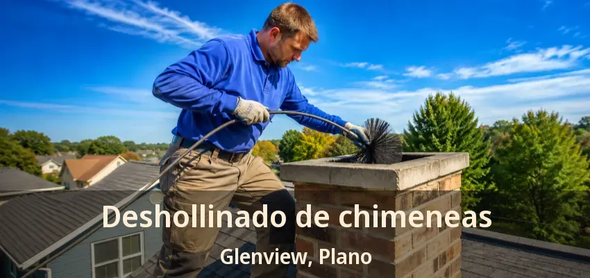 Deshollinado de chimeneas Glenview, Plano - TX Deshollinado de chimeneas Glenview, Plano - TX