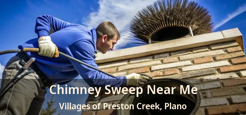Chimney Sweep Near Me Villages of Preston Creek, Plano - TX