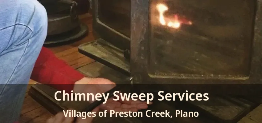 Chimney Sweep Services Villages of Preston Creek, Plano - TX