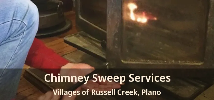 Chimney Sweep Services Villages of Russell Creek, Plano - TX