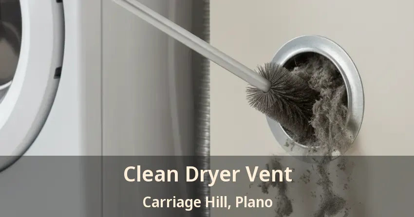 Clean Dryer Vent Carriage Hill, Plano - TX