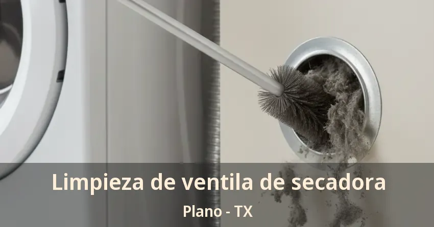 Limpieza de ventila de secadora Plano - TX Limpieza de ventila de secadora Plano - TX