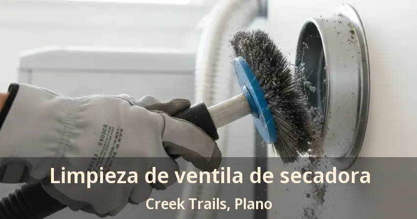 Limpieza de ventila de secadora Creek Trails, Plano - TX