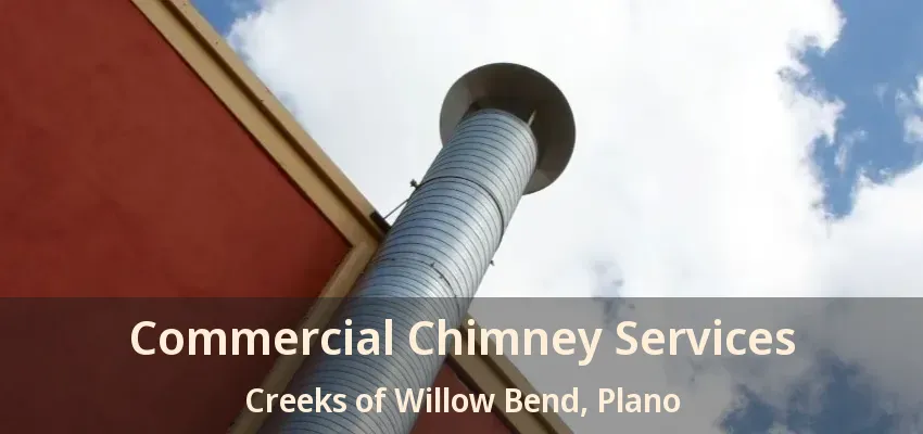 Commercial Chimney Services Creeks of Willow Bend, Plano - TX