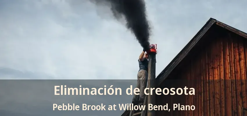 Eliminación de creosota Pebble Brook at Willow Bend, Plano - TX
