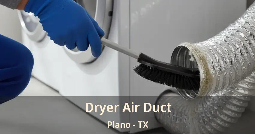 Dryer Air Duct Plano - TX