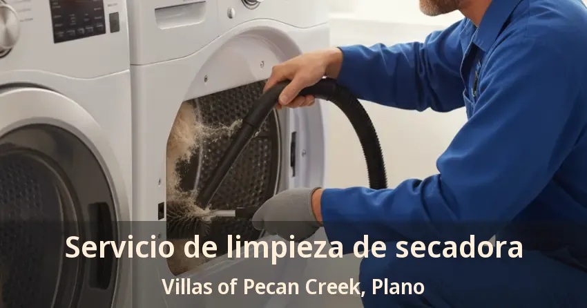 Servicio de limpieza de secadora Villas of Pecan Creek, Plano - TX