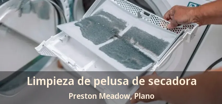 Limpieza de pelusa de secadora Preston Meadow, Plano - TX Limpieza de pelusa de secadora Preston Meadow, Plano - TX