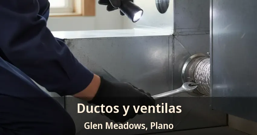 Ductos y ventilas Glen Meadows, Plano - TX