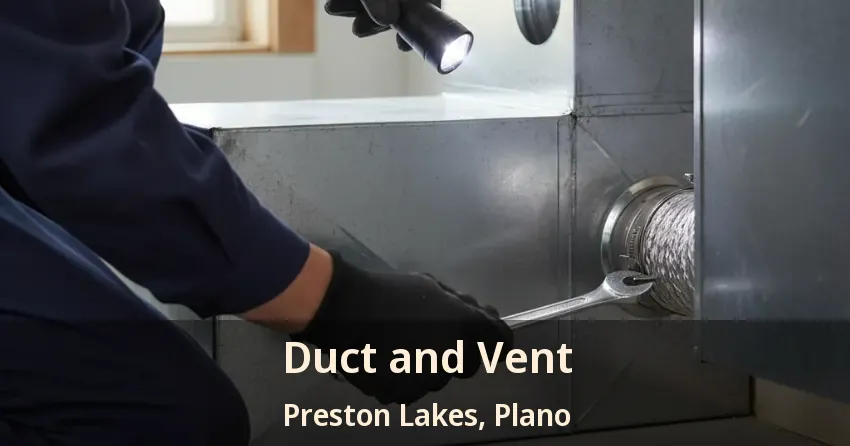 Duct and Vent Preston Lakes, Plano - TX