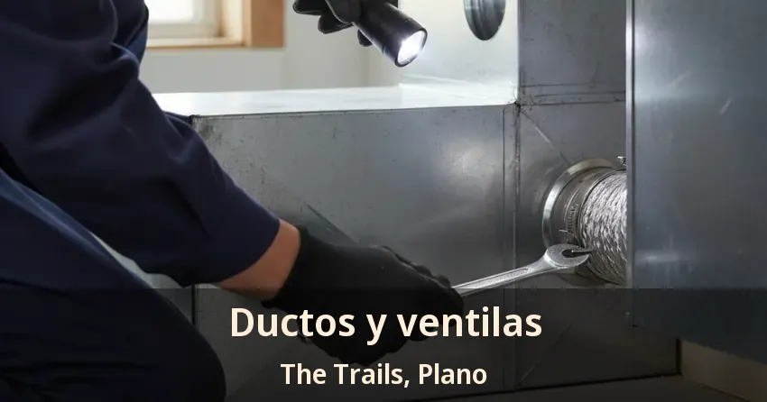 Ductos y ventilas The Trails, Plano - TX