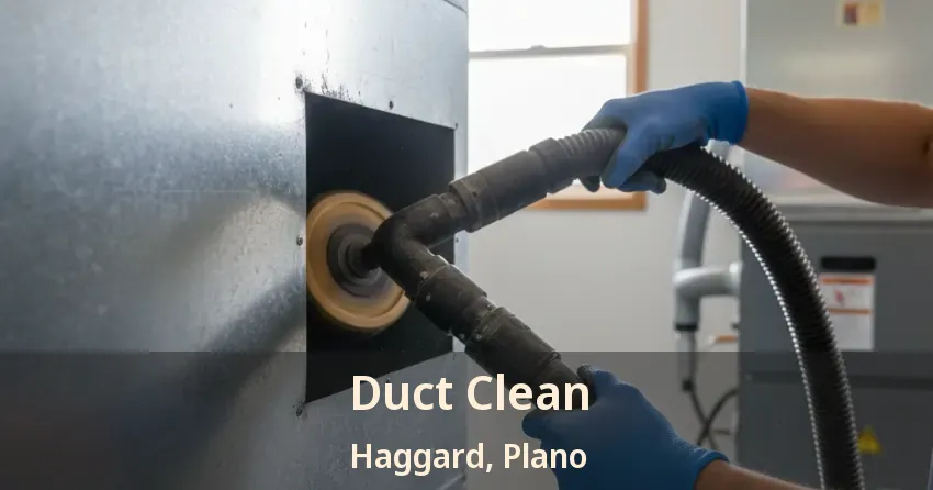 Duct Clean Haggard, Plano - TX