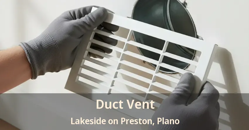Duct Vent Lakeside on Preston, Plano - TX