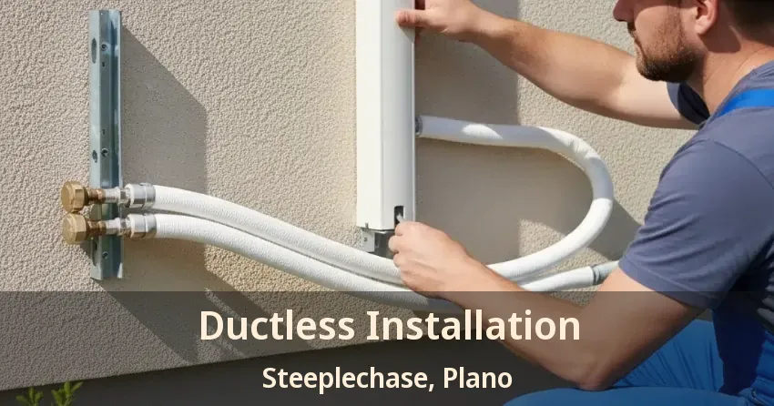 Ductless Installation Steeplechase, Plano - TX Ductless Installation Steeplechase, Plano - TX
